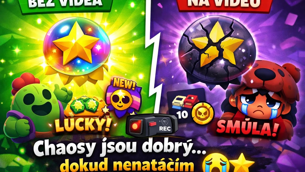 Chaosy jsou dobrý ... dokud nenatáčím😭⭐ a s boxama je to na opak | Brawl stars |