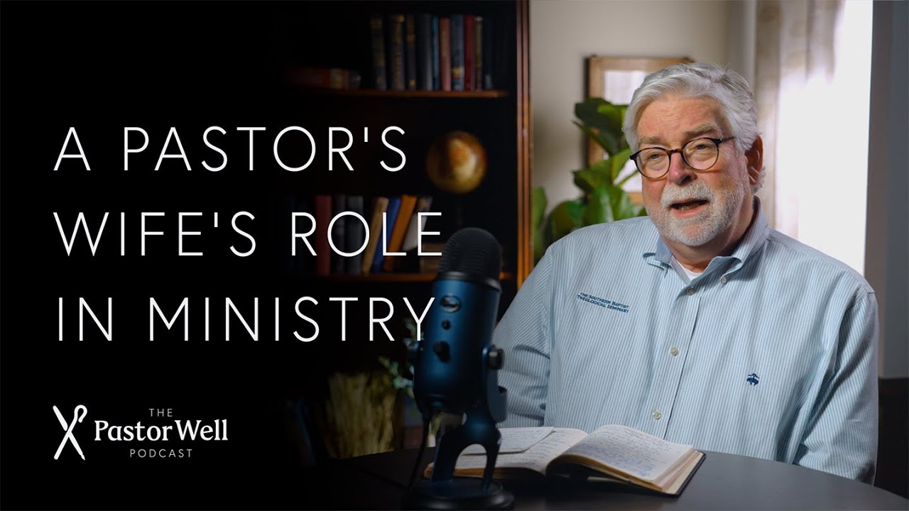 A Pastor's Wife's Role in Ministry | Pastor Well - Ep. 84