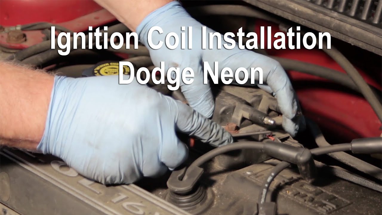 Ignition Coil Installation - Dodge Neon