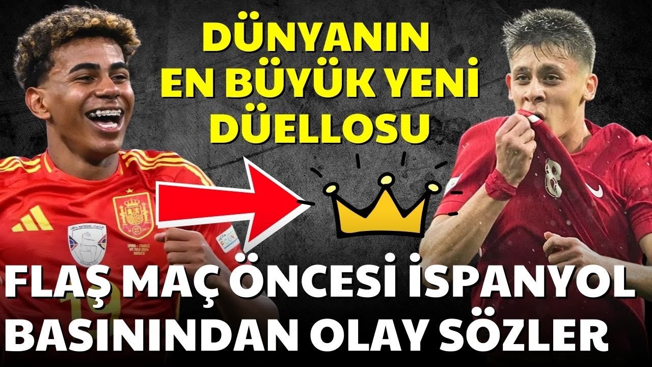Ma&ccedil; &Ouml;ncesi İspanyol Basınından Olay S&ouml;zler: D&uuml;nyanın En B&uuml;y&uuml;k Yeni D&uuml;ellosu: Arda G&uuml;ler vs Yamal!