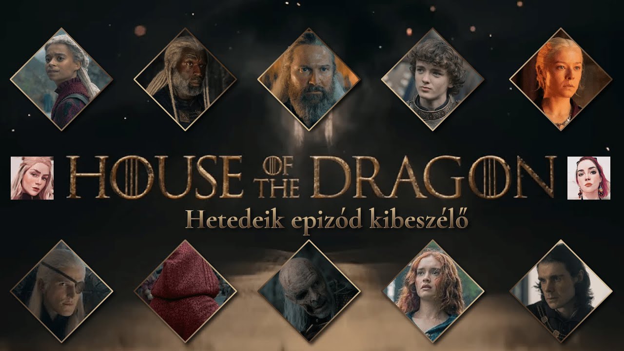 Sárkányok Háza 2. évad 7. epizód kibeszélő