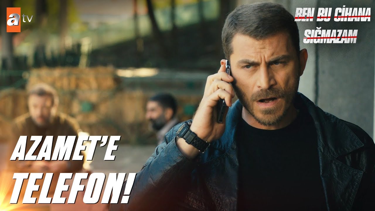 Azamet'e teşkilattan telefon geliyor! - Ben Bu Cihana Sığmazam 4. Bölüm