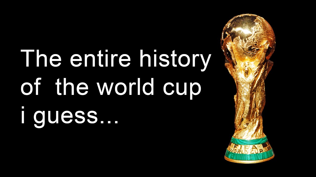 The entire history of the World Cup, i guess.... (FIFA)