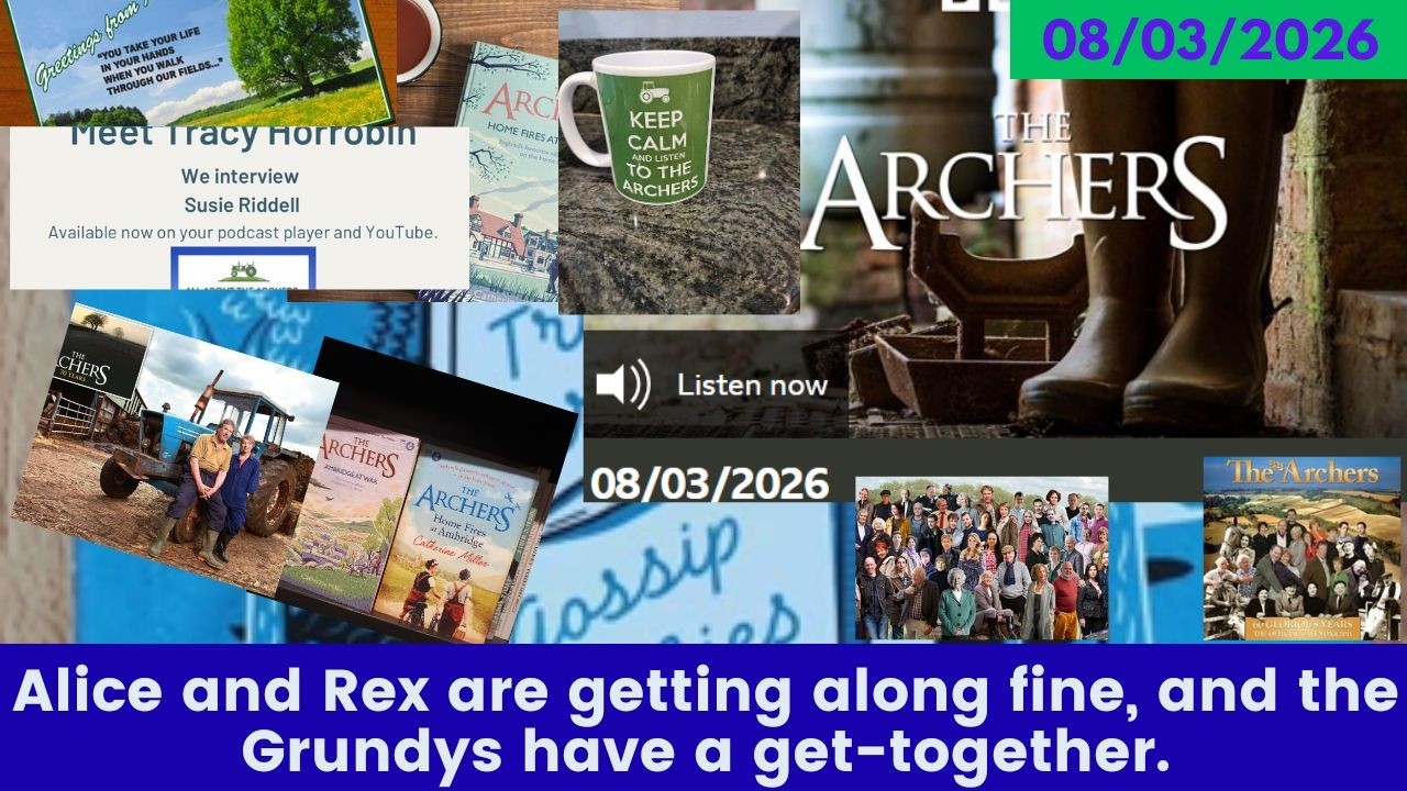 2026 03 08 The Archers Soap Opera