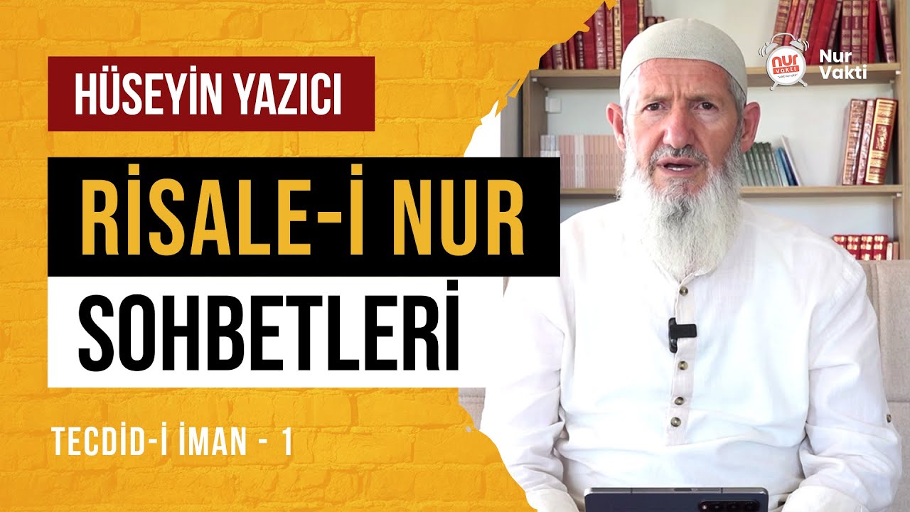 Tecdid-i İman - 1 - Risale-i Nur Sohbet - 12.09.2025