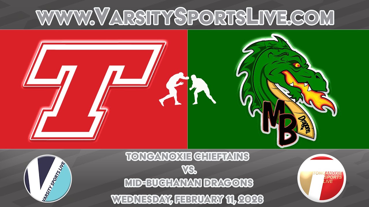 Tonganoxie Chieftains vs. Mid-Buchanan Dragons (Boys Wrestling Dual) 2/11/26