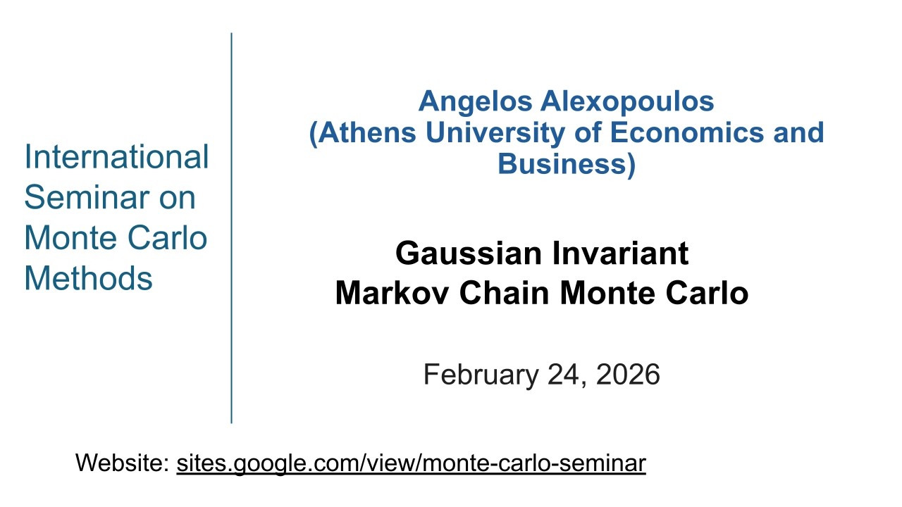 Online Monte Carlo Seminar| Angelos Alexopoulos| Gaussain Invariant Monte Carlo