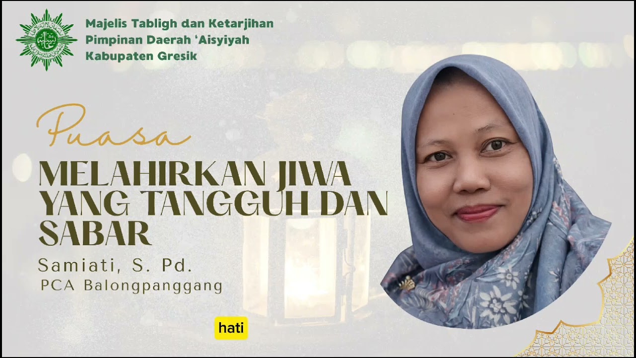 Puasa Melahirkan Jiwa yang Tangguh dan Sabar oleh SAMIATI, S. Pd. (PCA Balongpanggang)