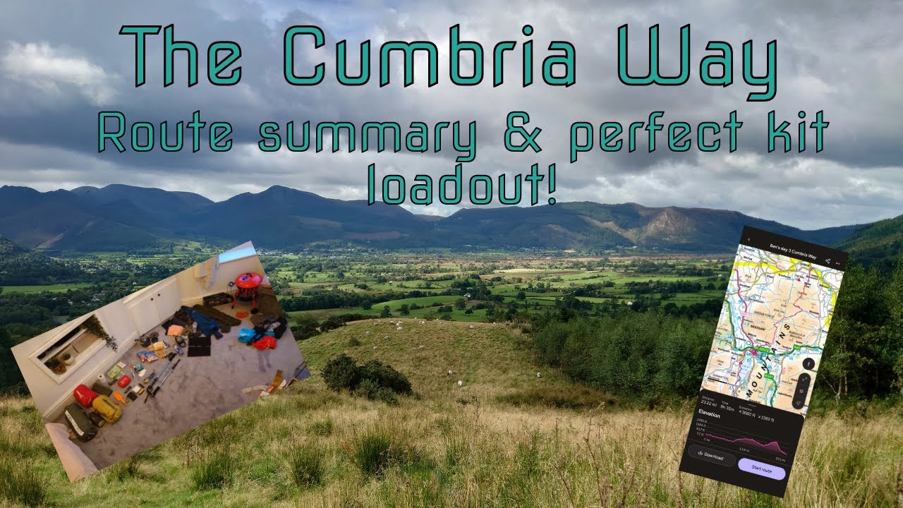 The Cumbria Way, Route Summary and Perfect Loadout