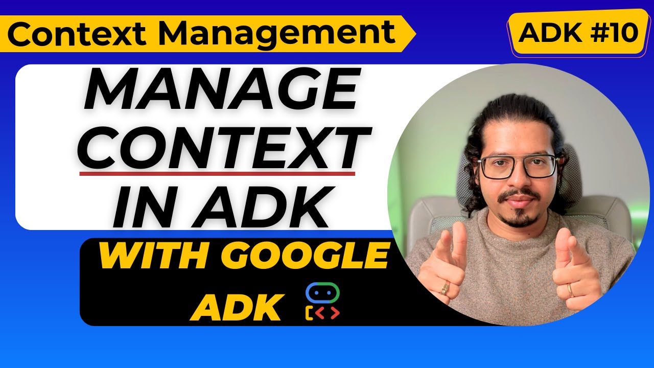 Context Management in Google ADK | Session vs State vs Memory