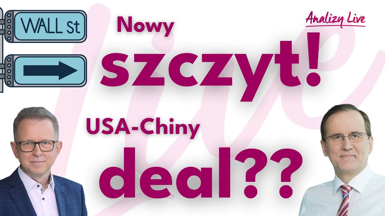 🚀Wall Street z nowym szczytem! 💥 Chiny &ndash; USA z szansą na deal!  27.10.2025