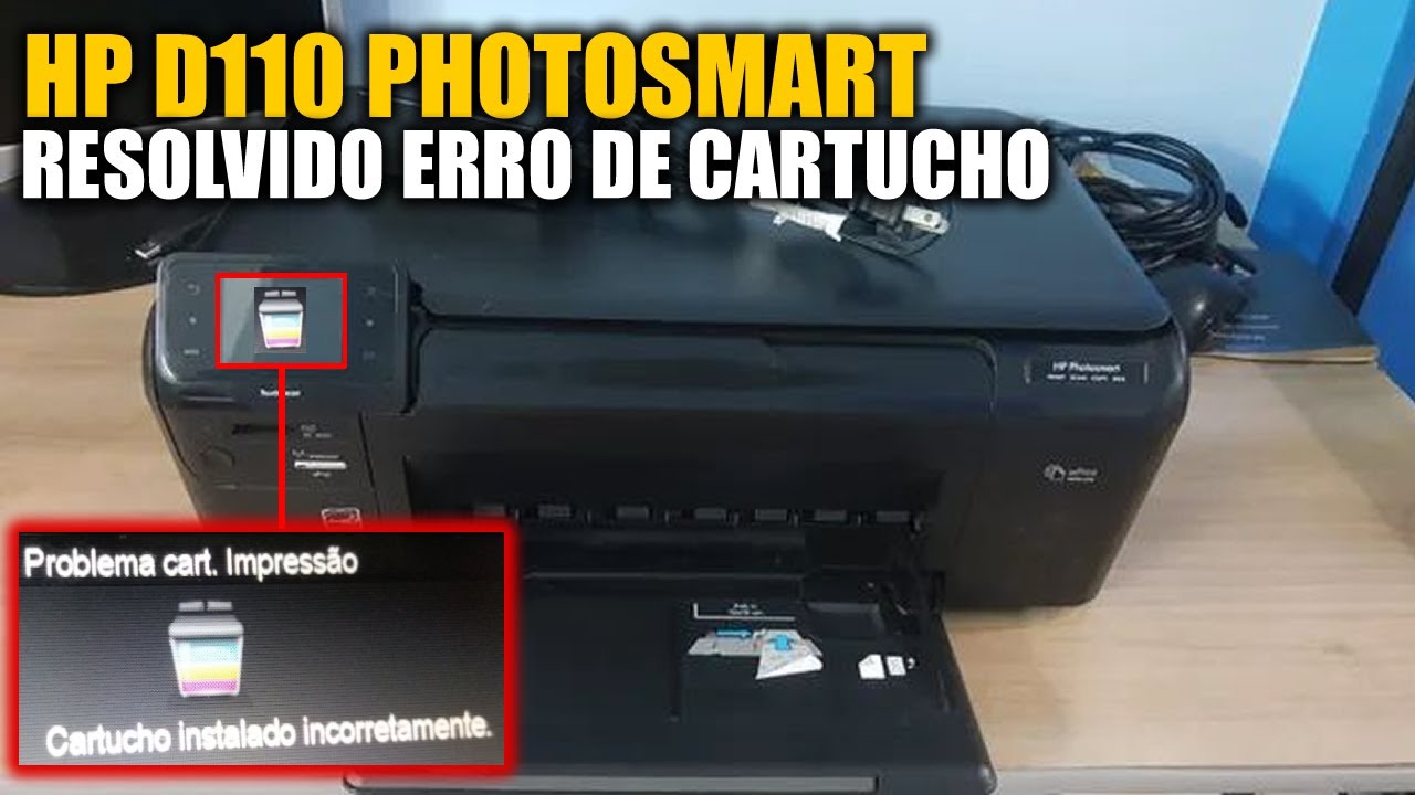 ERRO CARTUCHO INCOMPATÍVEL HP D110 PHOTOSMART