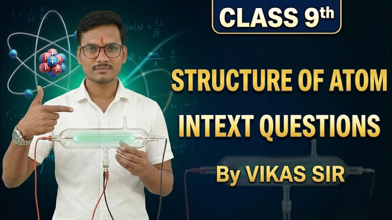 NCERT Intext Questions I Structure of Atom I Class 9th I Vikas SiR