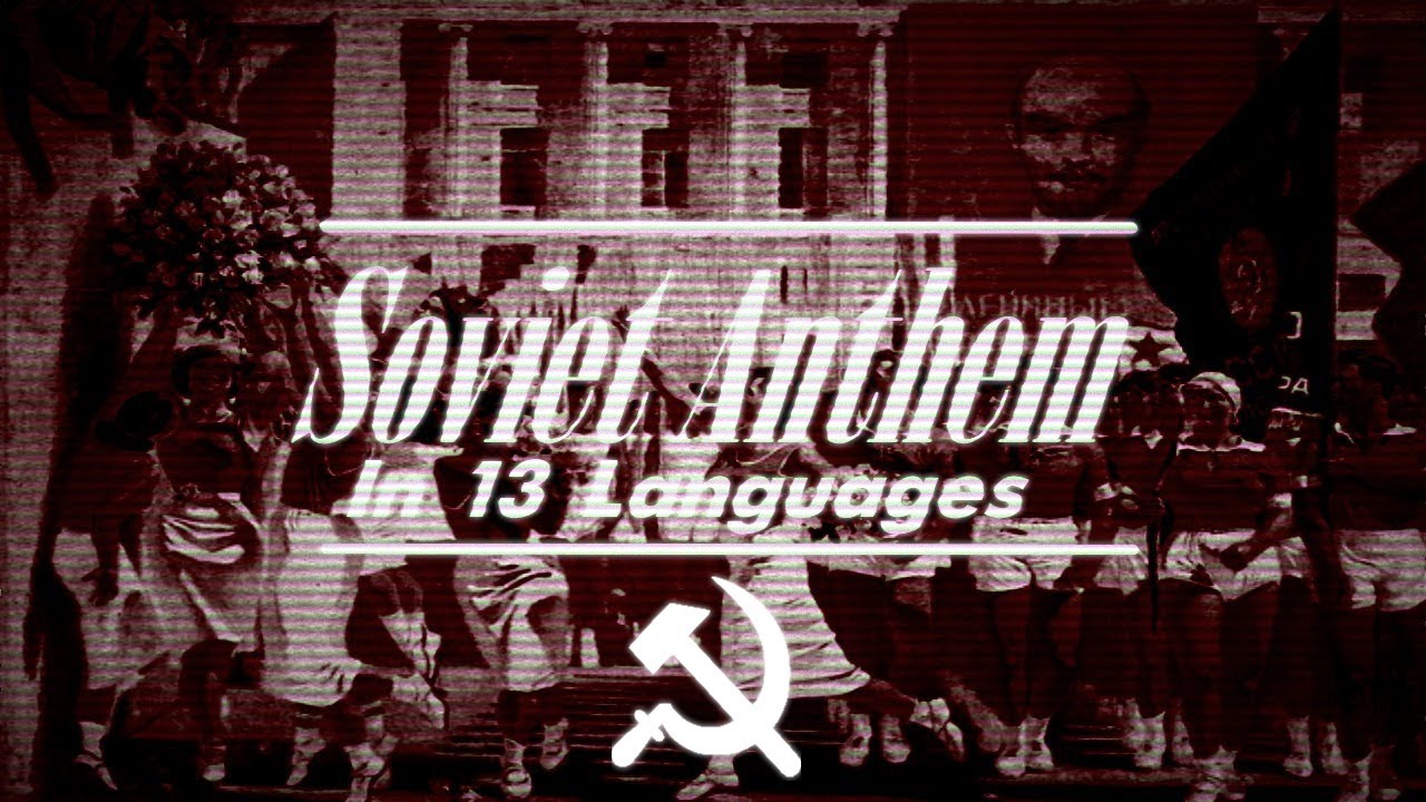Soviet Anthem | In 13 Languages