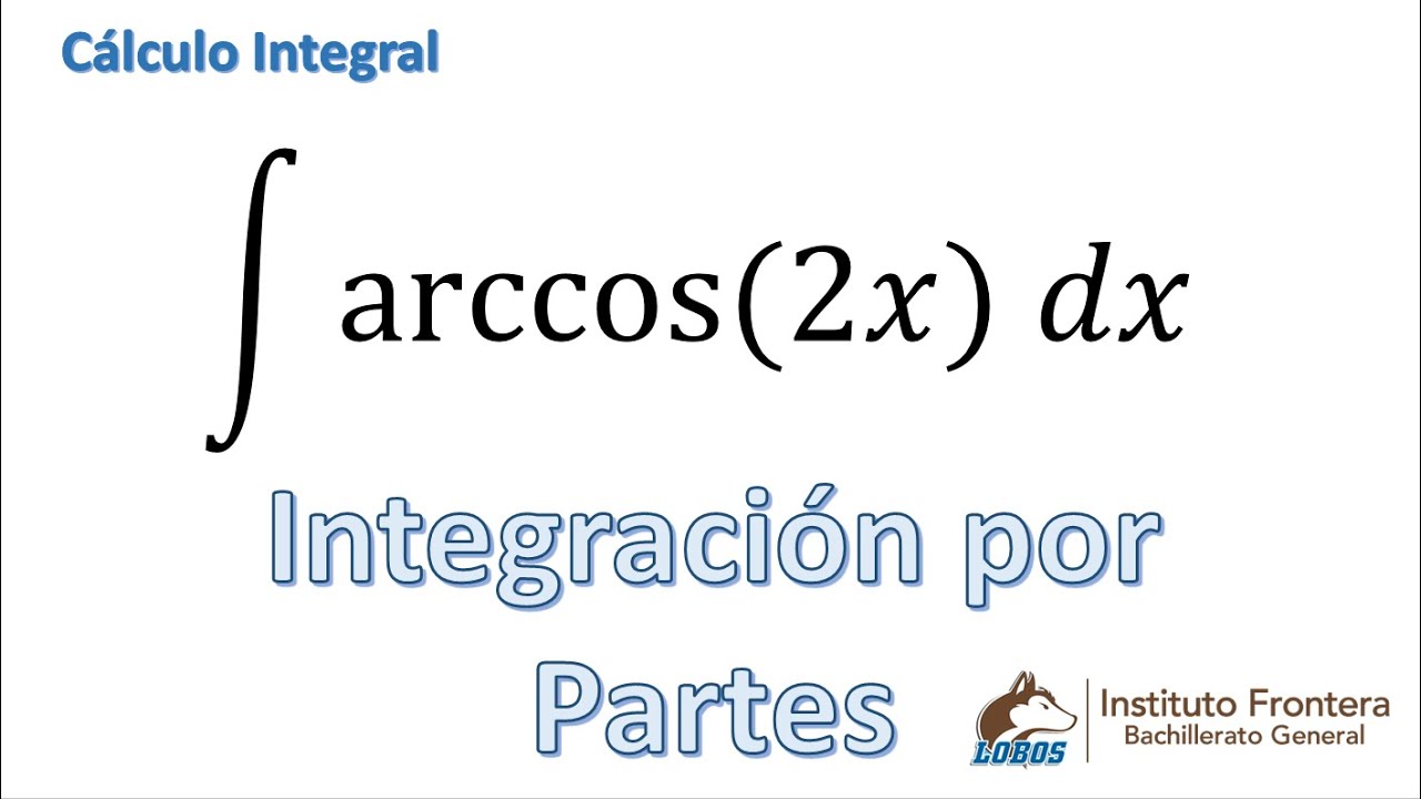 Integracion por partes. EJEMPLO 5