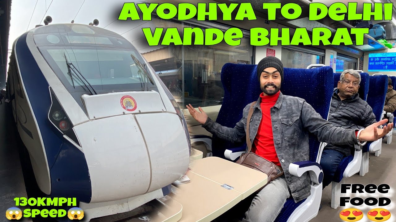 Vande Bharat Train Ayodhya to Delhi • Delhi to Ayodhya Vande Bharat Train • Free Food • Tickets