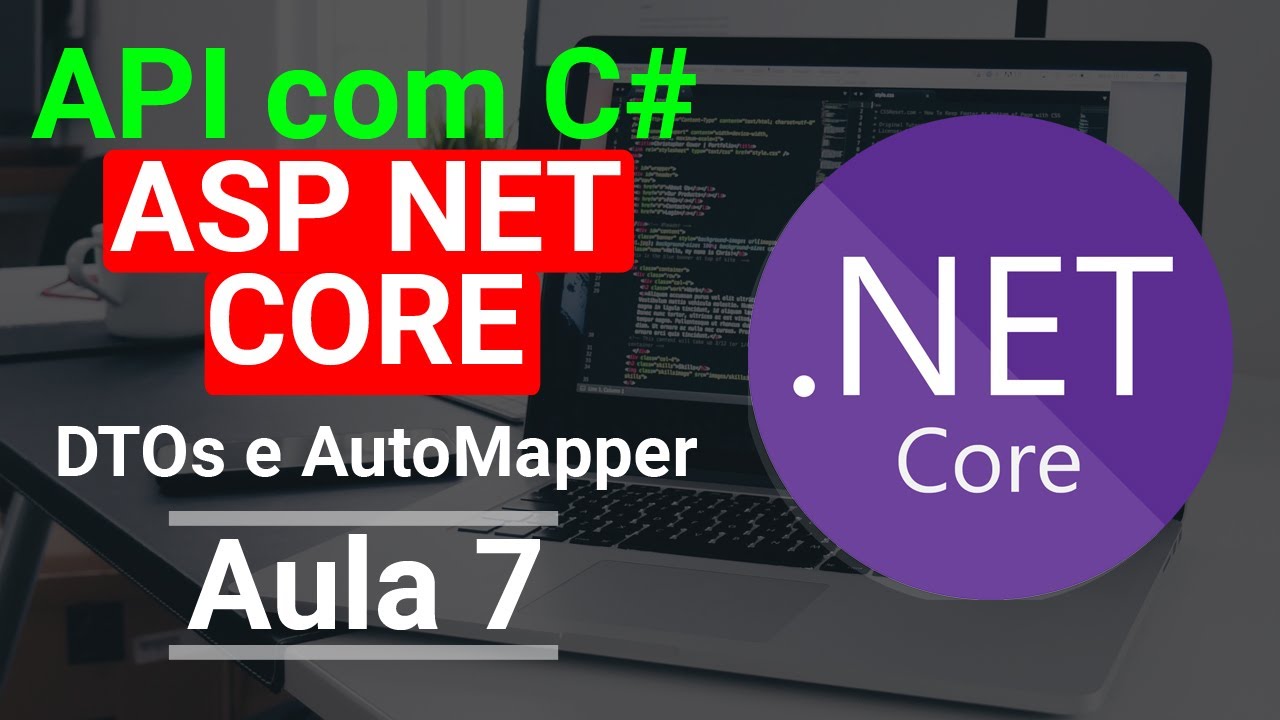 DTOs e AutoMapper na API com ASP NET Core C# | Aula 7