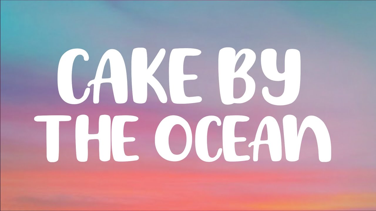 DNCE - Cake By The Ocean Lyrics (Clean)