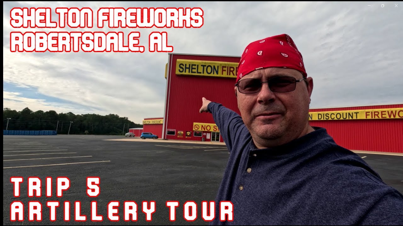 Shelton Fireworks - Robertsdale AL Trip 5