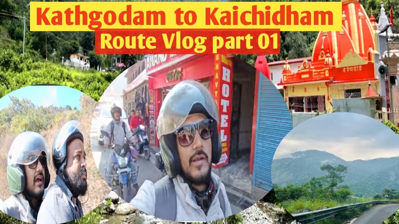kathgodam to kaichidham !! 😍 Route Vlog !!#nainital #babaneemkaroli  Part -01