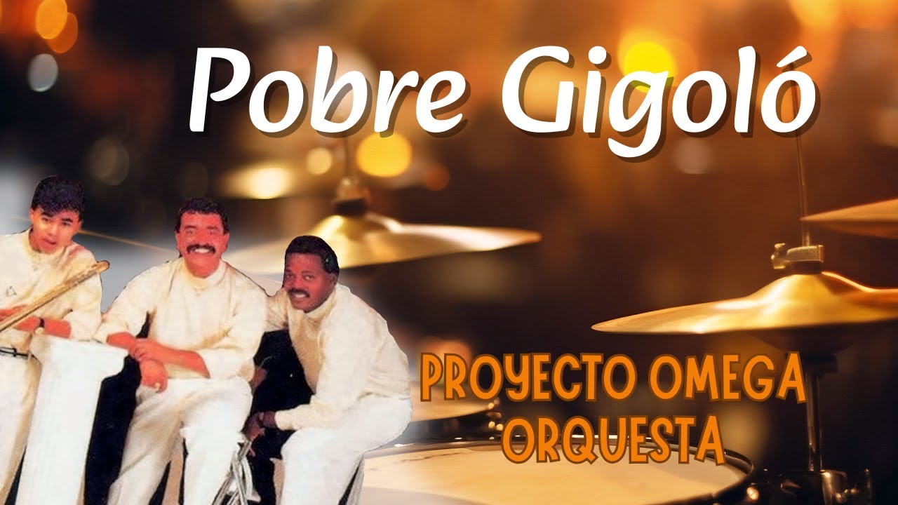 Pobre Gigoló - Proyecto Omega Orquesta | Lyric Video | Salsa