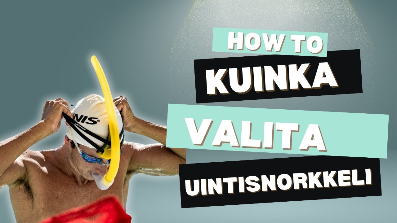 Miten valita oikea uintisnorkkeli? Asiantuntijan vinkit ja vertailu
