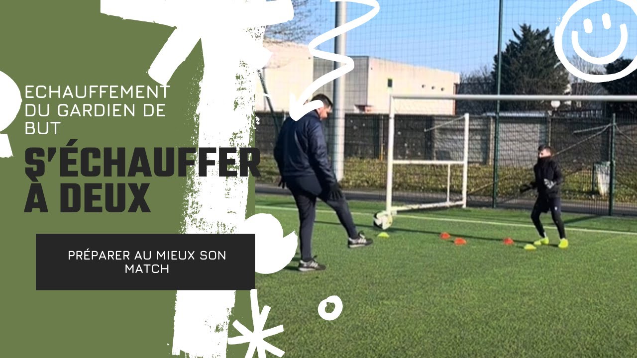 GARDIEN DE BUT : s'échauffer avec un partenaire
