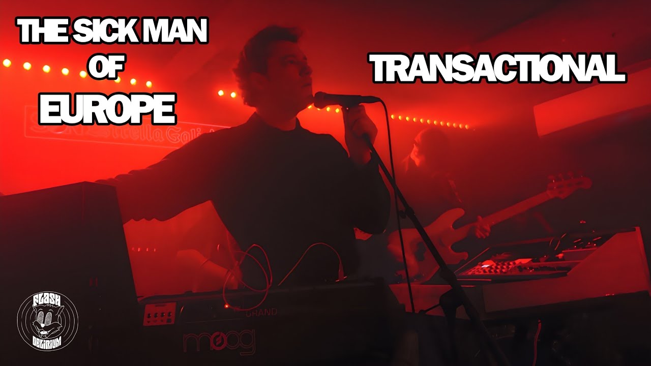 THE SICK MAN OF EUROPE - Transactional // Live at Paper Dress Vintage - 01.02.25