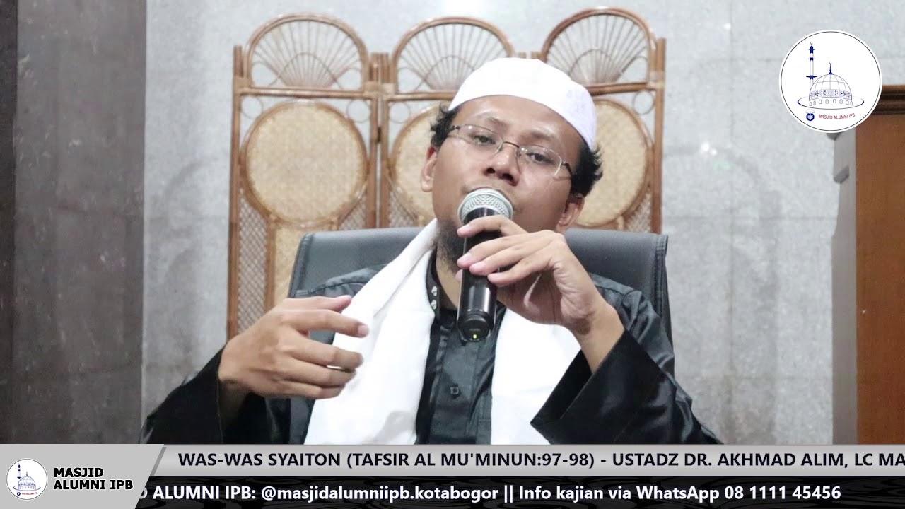 (HD) Was-was Syaiton (Tafsir Al Mu'minun:97-98) - Ustadz DR. Akhmad Alim, Lc MA