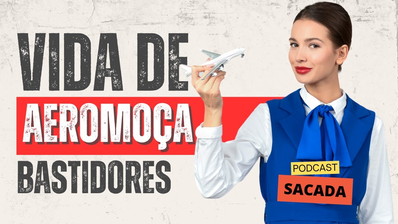 Bastidores da Aviação, vida de Aeromoça.
