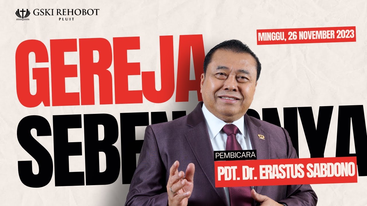 GEREJA YANG SEBENARNYA | Pdt. Dr. Erastus Sabdono | Minggu, 26 November 2023 Pkl. 09:30 WIB