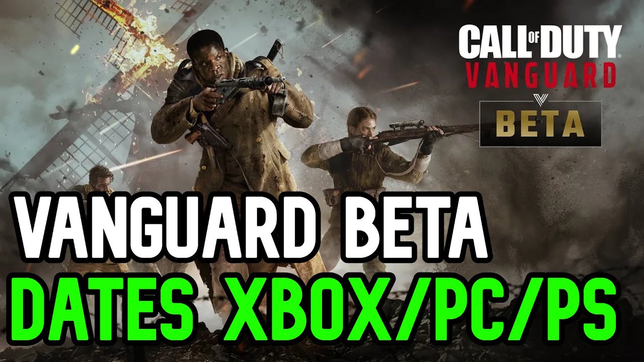 Call Of Duty Vanguard Beta Release Date - How to Get Vanguard Beta (ps/xbox/pc)