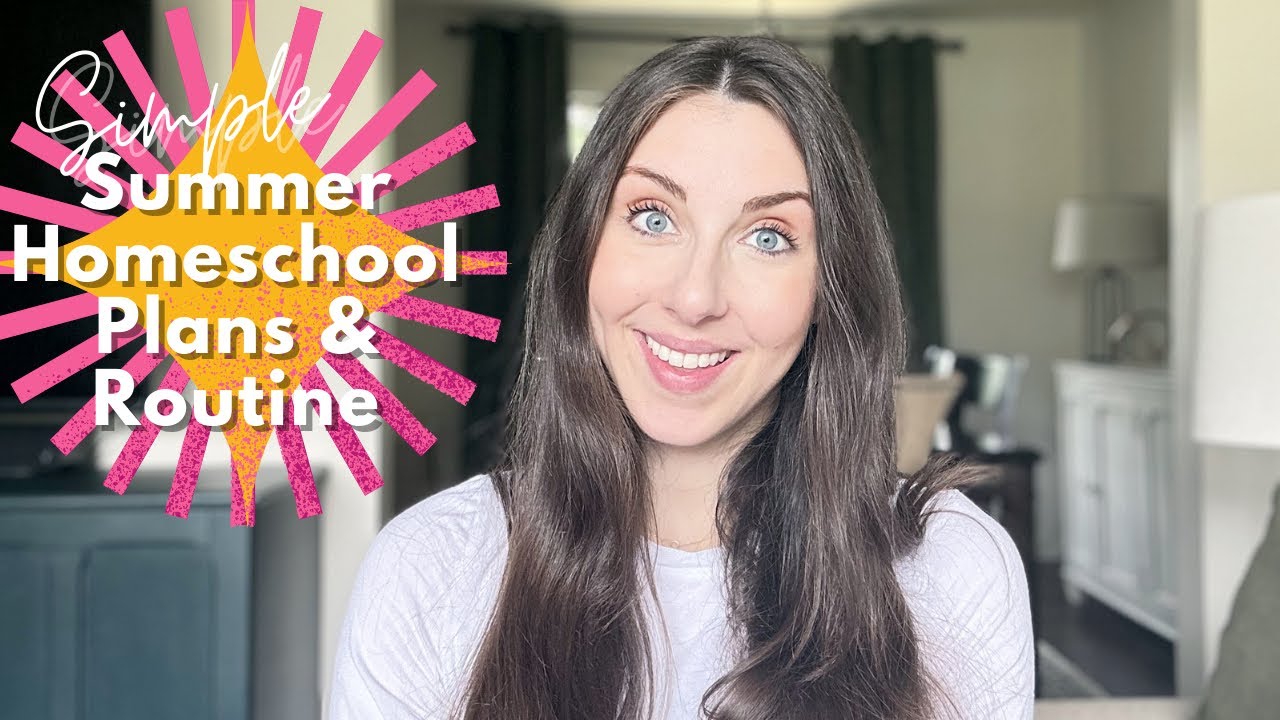 Non year-round homeschoolers ~ Summer homeschool plans and routine