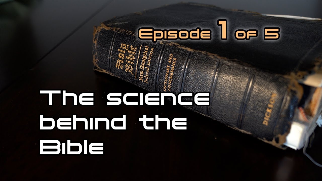 The Science Behind the Bible - Episode 1 of 5