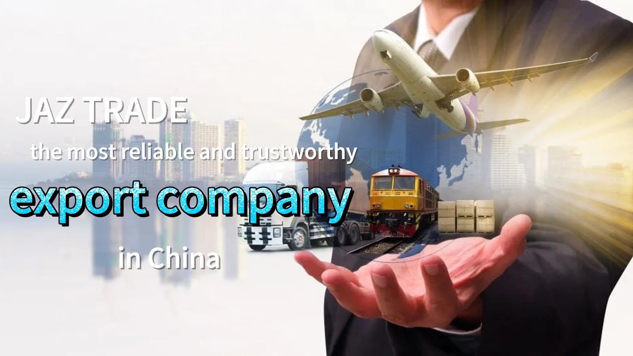Export Company | JAZ TRADEl | ONE-STOP Sourcing Services