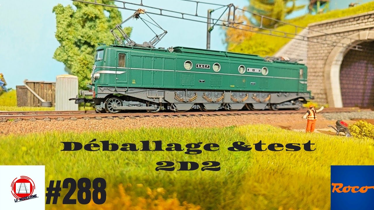#288 2D2 SNCF HO ROCO unboxing test train miniature électrique modélisme ferroviaire maquette