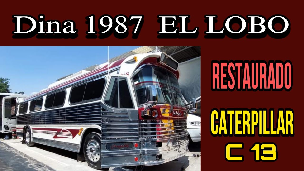 DINA 1987 Restaurado con Caterpillar C13