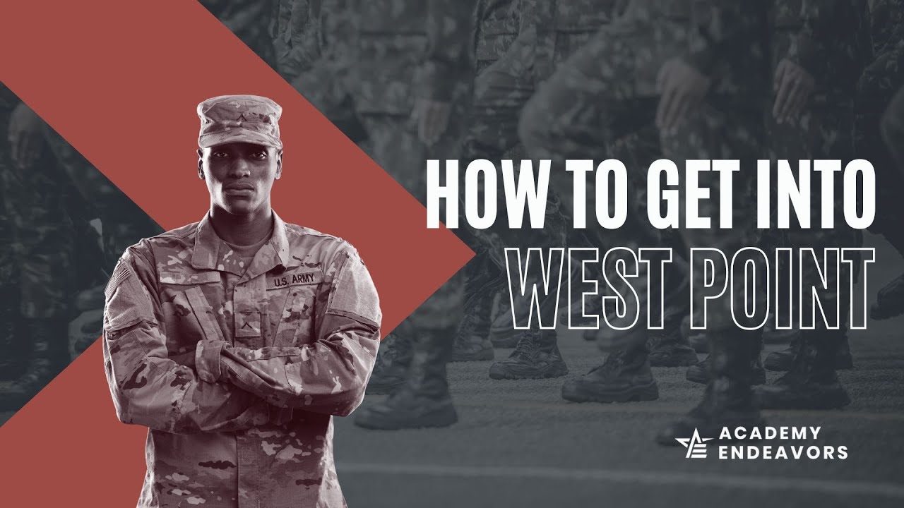 How To Get Into West Point | Academy Endeavors
