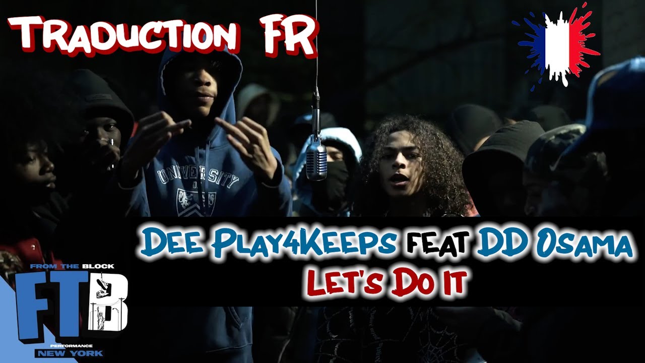 [FR] DD Osama feat Dee Play4Keeps - Let's Do It (Traduction En Français) #SugarHill #OY