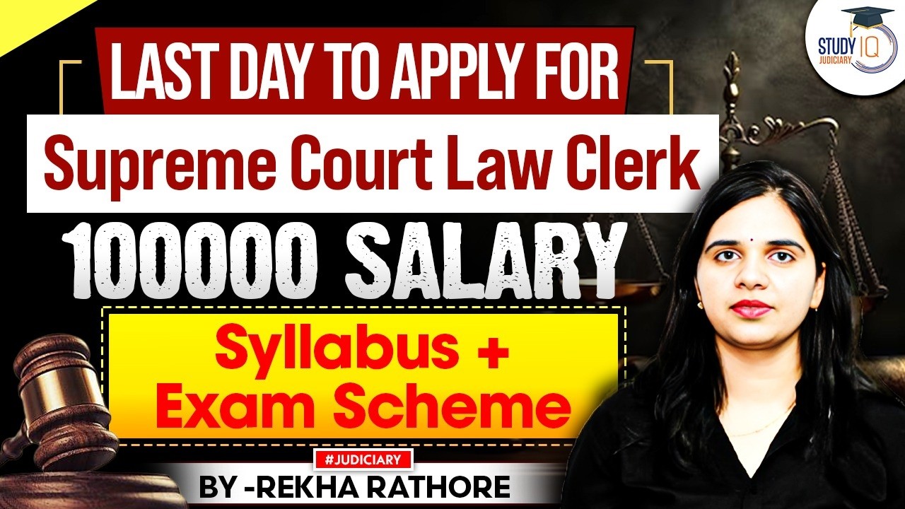 Last day to apply for Supreme court law clerk | Syllabus and scheme of Sc law clerk exam