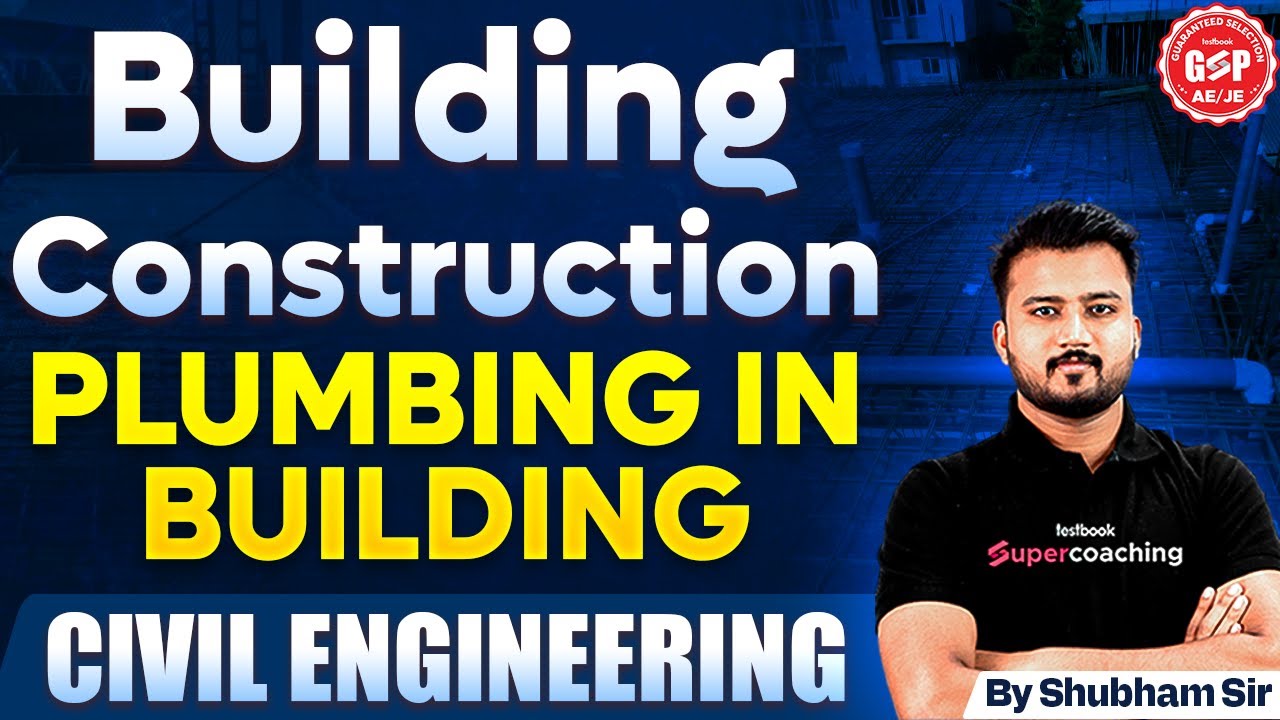 RRB JE 2024 Civil Engineering Building Construction Plumbing in Building by Shubham Sir