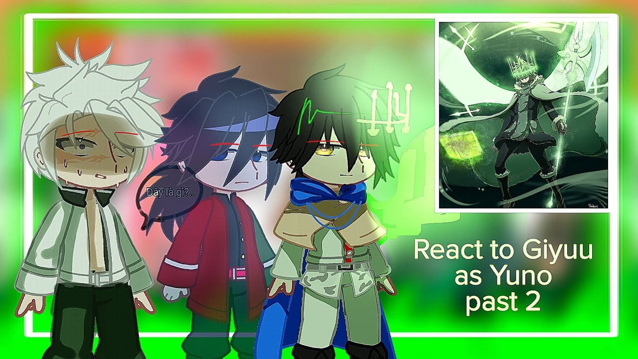 Hashira react to Giyuu as Yuno💀•| past 2|•🇺🇸🇧🇷🇷🇺🇻🇳