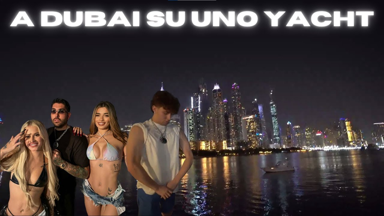 A DUBAI SU UNO YACHT, CON STIVEN BASALARI , GAIA BIANCHI , SOFIA CRISAFULLI , BORO BORO