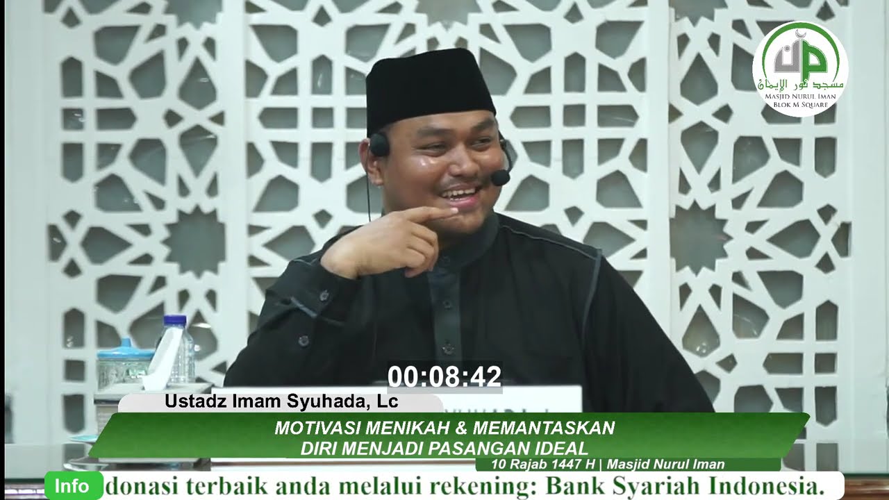 Motivasi Menikah & Memantaskan Diri Menjadi Pasangan Ideal - Ustadz Imam Syuhada, Lc
