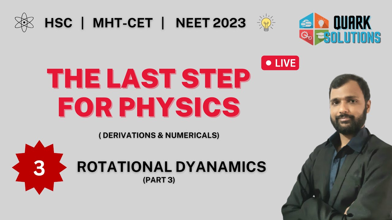 THE LAST STEP FOR PHYSICS | 3 | QuarkSolutions | HSC 2023 | MHT-CET 2023 | NEET 2023