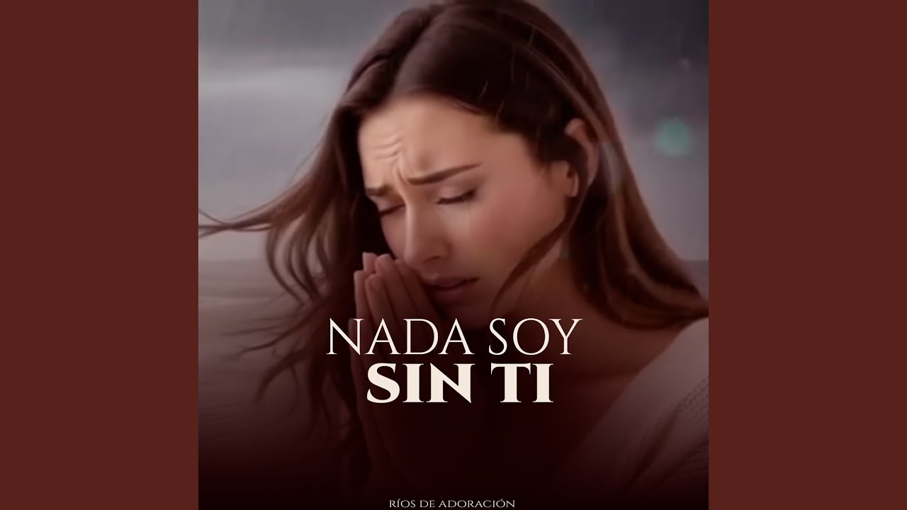 Nada Soy Sin Ti