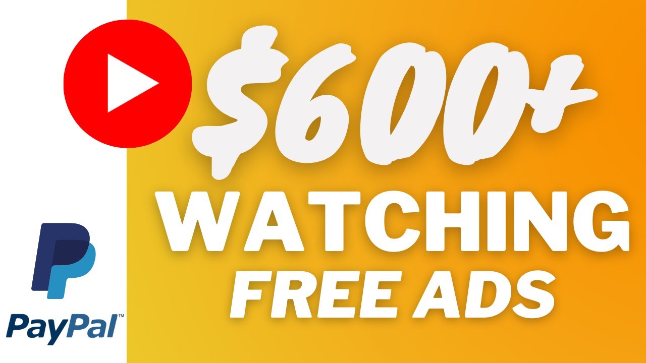 Make $600+ By Watching Ads For Free (Make PayPal Money Online)