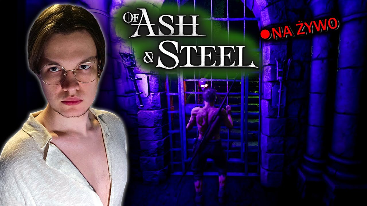 🔴Powrót! #18🗡️⚜️ [Na żywo]🔴Of Ash and Steel😱