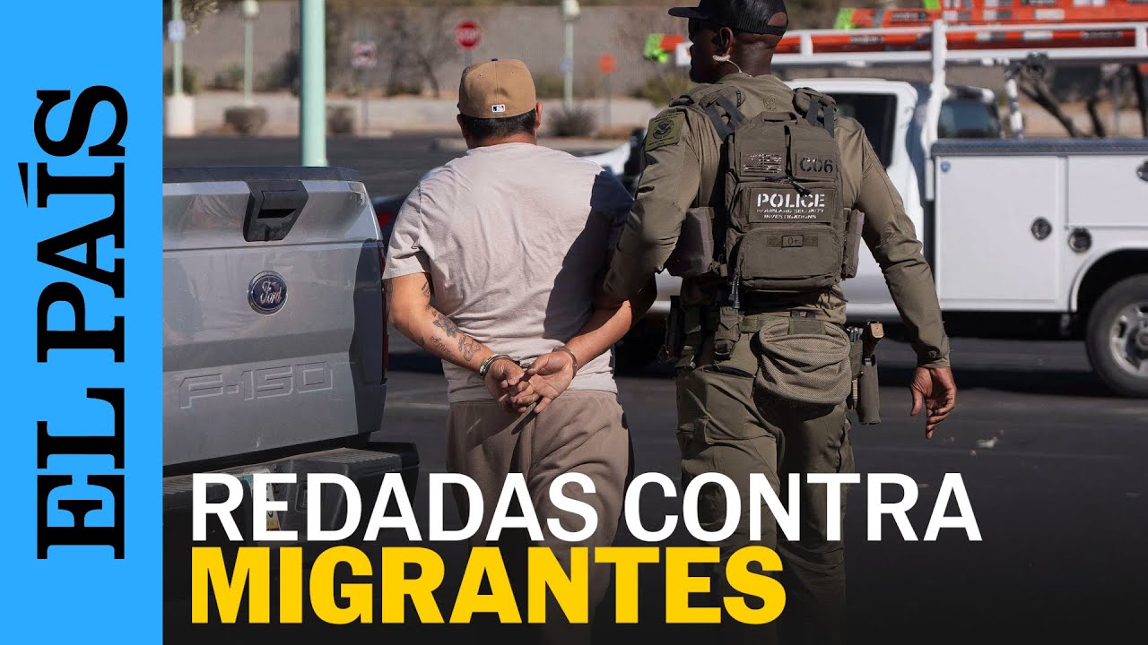 REDADAS contra migrantes indocumentados en ESTADOS UNIDOS | EL PAÍS