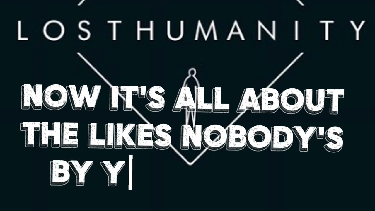 Lost humanity- with lyrics 2026